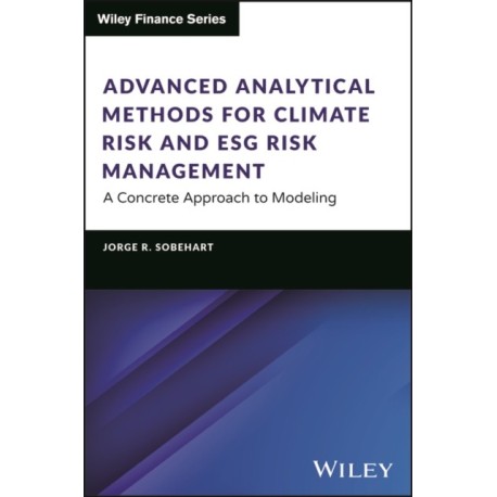 Advanced Analytical Methods for Climate Risk and ESG Risk Management: A Concrete Approach to Modeling