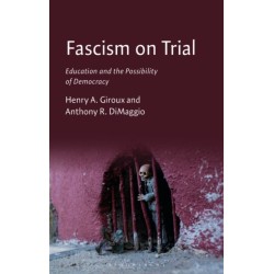 Fascism on Trial: Education and the Possibility of Democracy