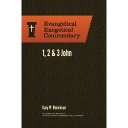 1, 2 & 3 John: Evangelical Exegetical Commentary