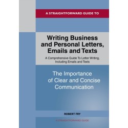 Writing Business and Personal Letters, Emails and Texts
