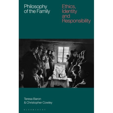 Philosophy of the Family: Ethics, Identity and Responsibility