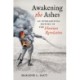 Awakening the Ashes: An Intellectual History of the Haitian Revolution