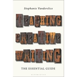 Teaching Creative Writing: The Essential Guide