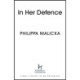 In Her Defence: A dark and gripping courtroom drama for readers of Gillian Flynn and Sarah Vaughan