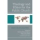 Theology and Ethics for the Public Church: Mission in the 21st Century World