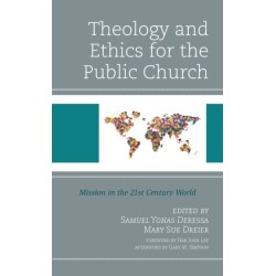 Theology and Ethics for the Public Church: Mission in the 21st Century World