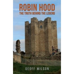 Robin Hood - The Truth Behind the Legend
