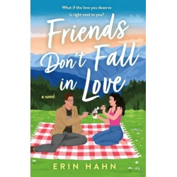 Friends Don't Fall in Love: A Novel