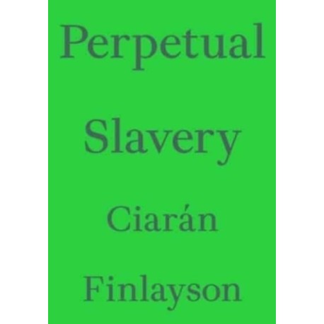 Perpetual Slavery