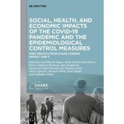 Social, health, and economic impacts of the COVID-19 pandemic and the epidemiological control measures: First results from SHARE Corona Waves 1 and 2