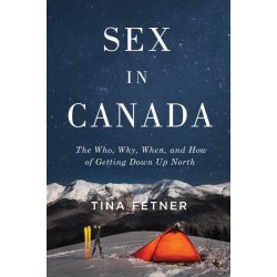 Sex in Canada: The Who, Why, When, and How of Getting Down Up North