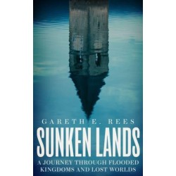 Sunken Lands: A Journey Through Flooded Kingdoms and Lost Worlds