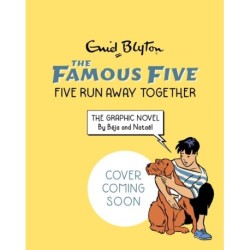 Famous Five Graphic Novel: Five Run Away Together: Book 3