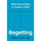 Begetting: What Does It Mean to Create a Child?