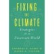 Fixing the Climate: Strategies for an Uncertain World