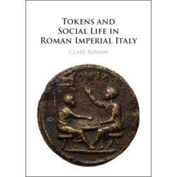 Tokens and Social Life in Roman Imperial Italy