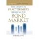 The Complete Practitioner's Guide to the Bond Market (PB)