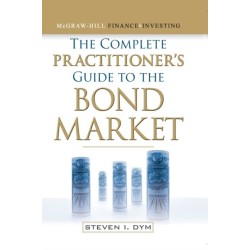 The Complete Practitioner's Guide to the Bond Market (PB)