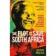 The Plot to Save South Africa: The Week Mandela Averted Civil War and Forged a New Nation