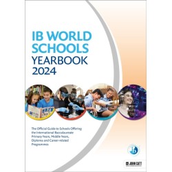 IB World Schools Yearbook 2024: The Official Guide to Schools Offering the International Baccalaureate Primary Years, Middle Years, Diploma and Career-related Programmes