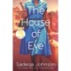 The House of Eve: Totally heartbreaking and unputdownable historical fiction