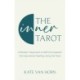The Inner Tarot: How to Use the Tarot for Healing and Illuminating the Wisdom Within