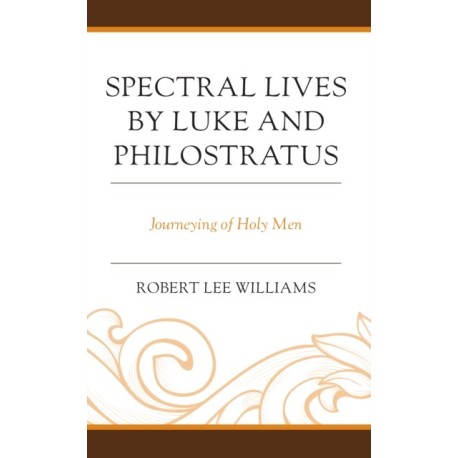 Spectral Lives by Luke and Philostratus: Journeying of Holy Men