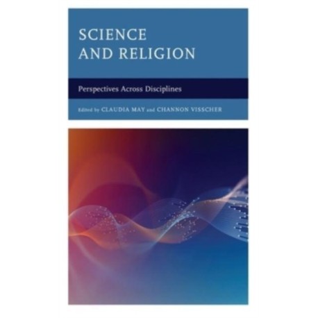 Science and Religion: Perspectives Across Disciplines