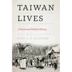 Taiwan Lives: A Social and Political History