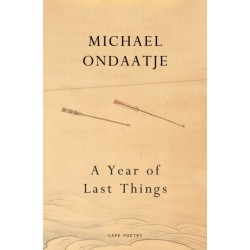 A Year of Last Things: From the Booker Prize-winning author of The English Patient