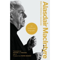 Alasdair MacIntyre: An Intellectual Biography
