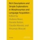 Rich Descriptions and Simple Explanations in Morphosyntax and Language Acquisition