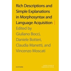 Rich Descriptions and Simple Explanations in Morphosyntax and Language Acquisition