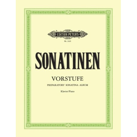 Preparatory Sonatina Album for Piano: 69 Easiest Sonatinas and Shorter Recital Pieces