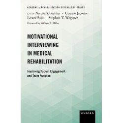 Motivational Interviewing in Medical Rehabilitation: Improving Patient Engagement and Team Function