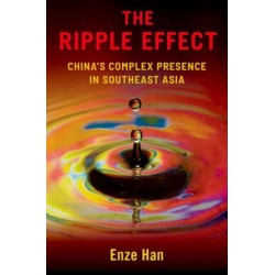 The Ripple Effect: China's Complex Presence in Southeast Asia