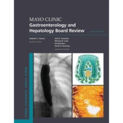Mayo Clinic Gastroenterology and Hepatology Board Review