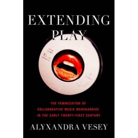 Extending Play: The Feminization of Collaborative Music Merchandise in the Early Twenty-First Century