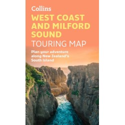 West Coast and Milford Sound Adventure Map: Plan Your Dream Trip Around New Zealand's South Island