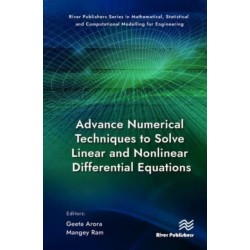 Advance Numerical Techniques to Solve Linear and Nonlinear Differential Equations
