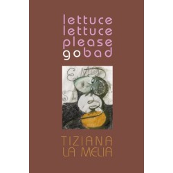 Lettuce, Lettuce, Please Go Bad