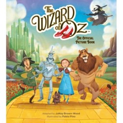 The Wizard of Oz: The Official Picture Book