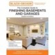 Black and Decker The Complete Guide to Finishing Basements and Garages Updated 3rd Edition: Projects and Practical Solutions for Finishing Basements and Upgrading Garages