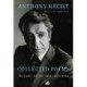 Collected Poems of Anthony Hecht: Including late and uncollected work