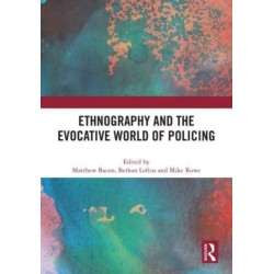 Ethnography and the Evocative World of Policing