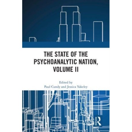 The State of the Psychoanalytic Nation, Volume II