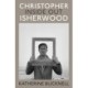 Christopher Isherwood Inside Out