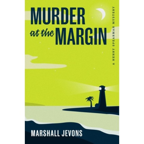 Murder at the Margin: A Henry Spearman Mystery