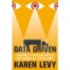 Data Driven: Truckers, Technology, and the New Workplace Surveillance