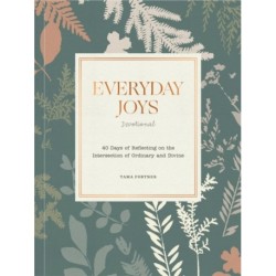 Everyday Joys Devotional: 40 Days of Reflecting on the Intersection of Ordinary and Divine